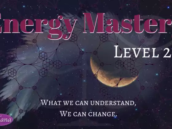 Energy Mastery Level 2