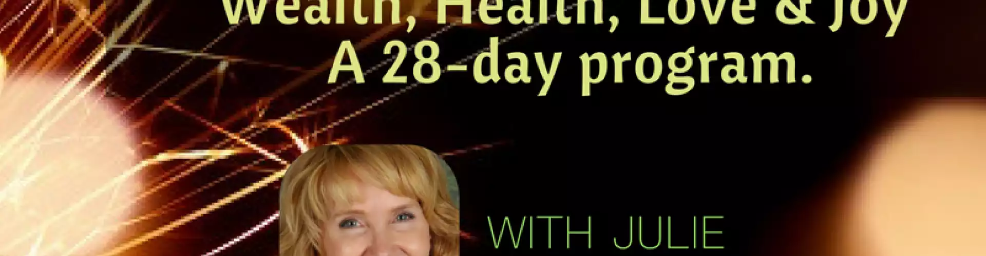 Manifesting Miracles Part 2: Health - Online Class by Julie Geigle