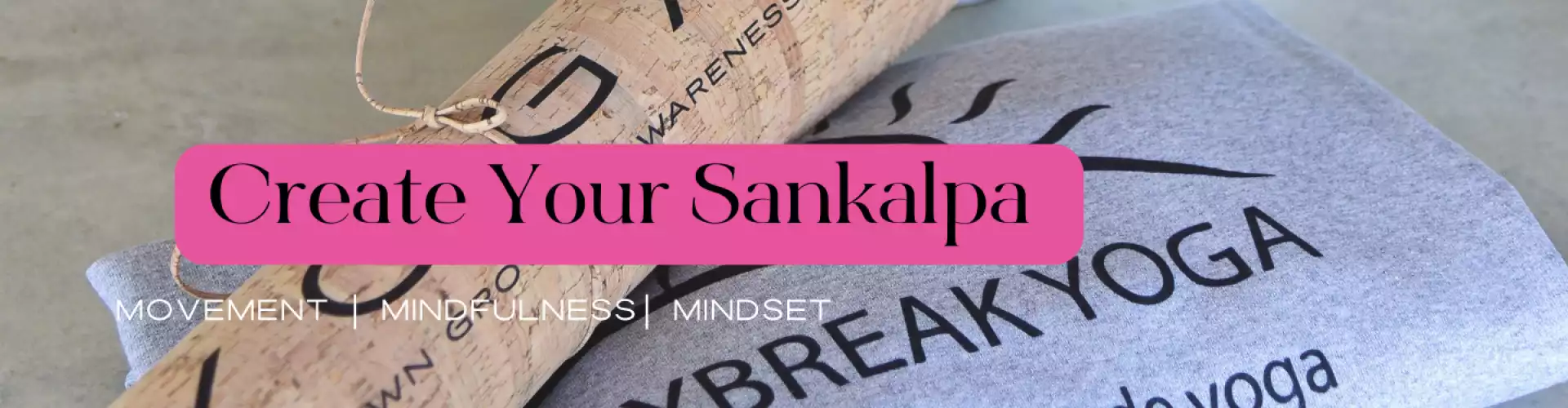 Create Your Sankalpa and Positive Affirmations