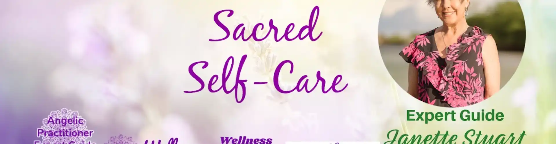 Священне самообслуговування з WU Angelic Practitioner Expert Guide Janette Stuart - Online Class by The Wellness Universe